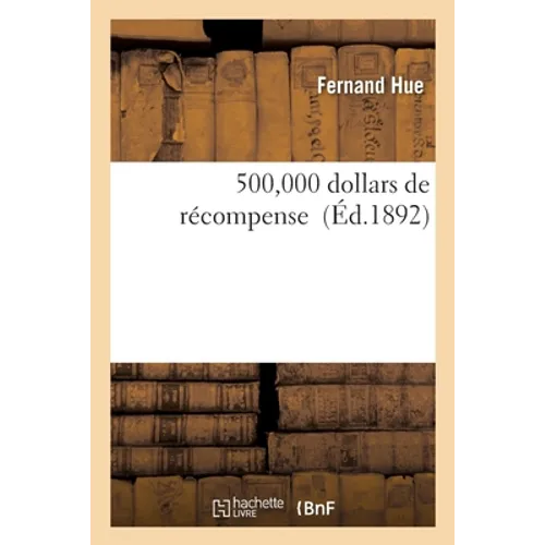 500,000 Dollars de Récompense