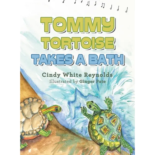 Tommy Tortoise Takes a Bath