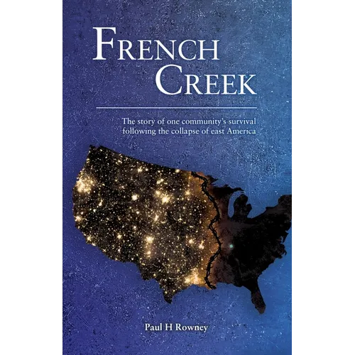 French Creek: The story of one community's survival following the collapse of east America