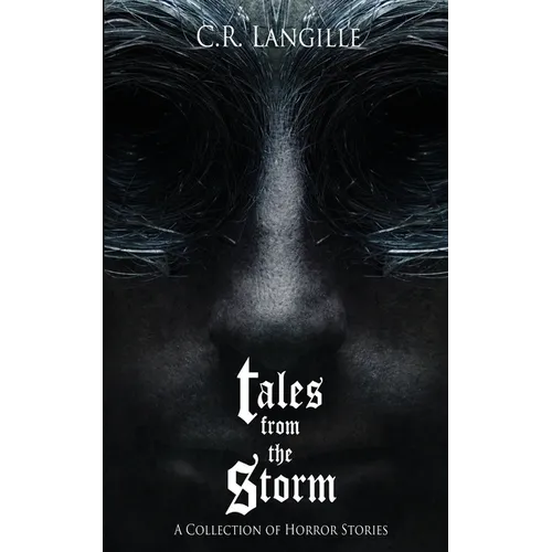 Tales from the Storm Omnibus: A Collection of Horror Stories