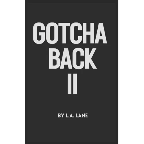 Gotcha Back II