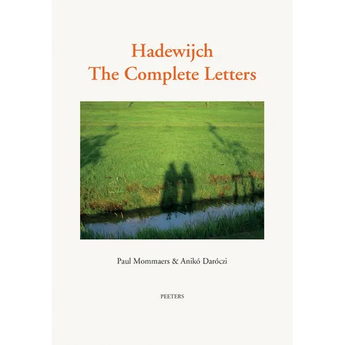 Hadewijch. the Complete Letters: Middle Dutch Text