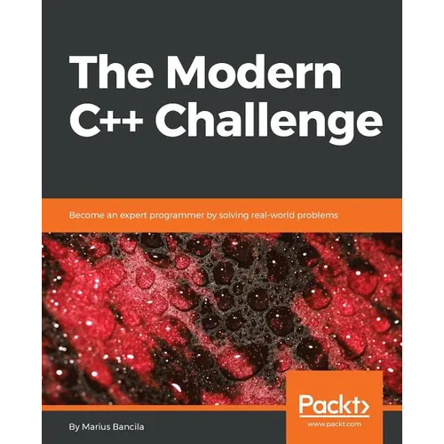 The Modern C++ Challenge: Become an expert programmer by solving real-world problems