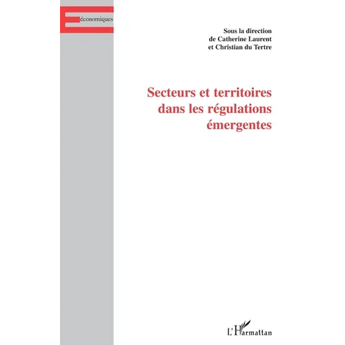 Secteurs et territoires dans les régulations émergentes