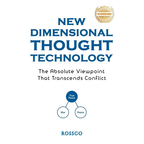 New-Dimensional Thought Technology: The Absolute Viewpoint That Transcends Conflict