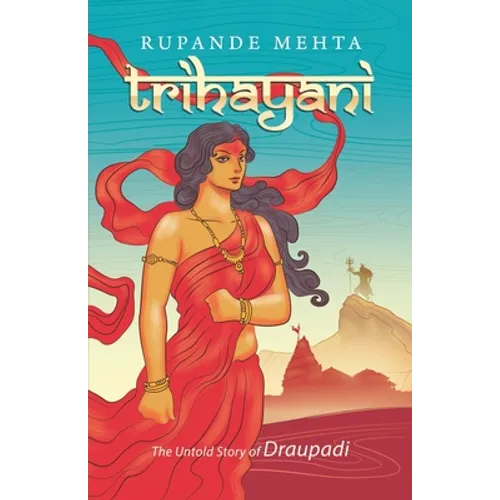 Trihayani: The Untold Story of Draupadi