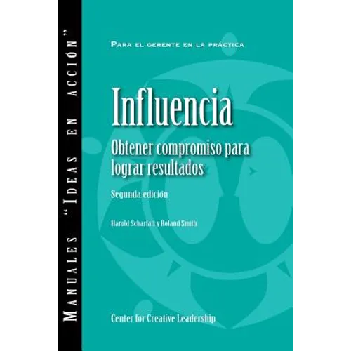Influence: Gaining Commitment, Getting Results 2ED (Spanish for Latin America)