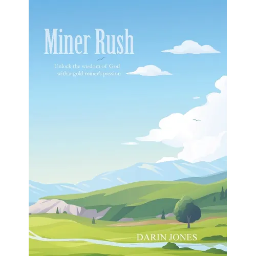 Miner Rush: Unlock the wisdom of God with a gold miner's passion