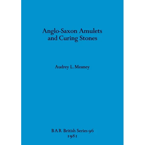 Anglo-Saxon Amulets and Curing-stones