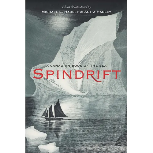 Spindrift: A Canadian Book of the Sea