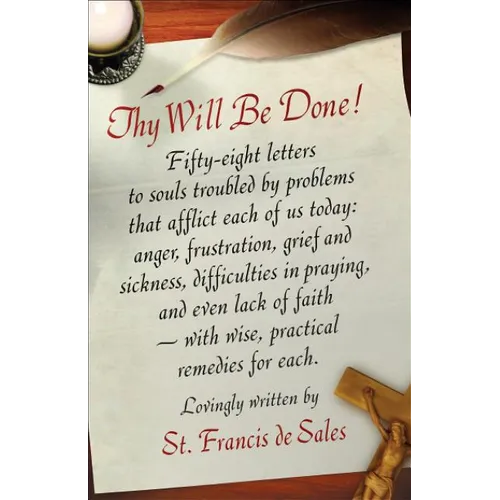 Thy Will Be Done!: Letters of St. Francis de Sales