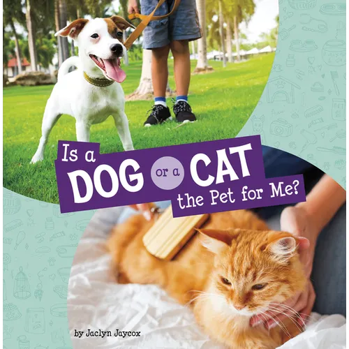 Is a Dog or a Cat the Pet for Me?