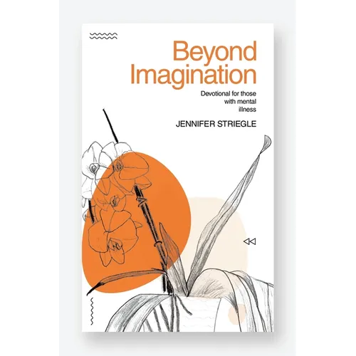 Beyond Imagination: Devotional for Those with Mental Illness