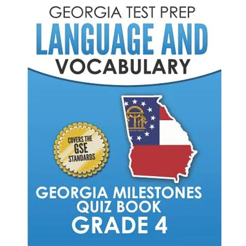 GEORGIA TEST PREP Language and Vocabulary Georgia Milestones Quiz Book Grade 4: Preparation for the Georgia Milestones English Language Arts Tests