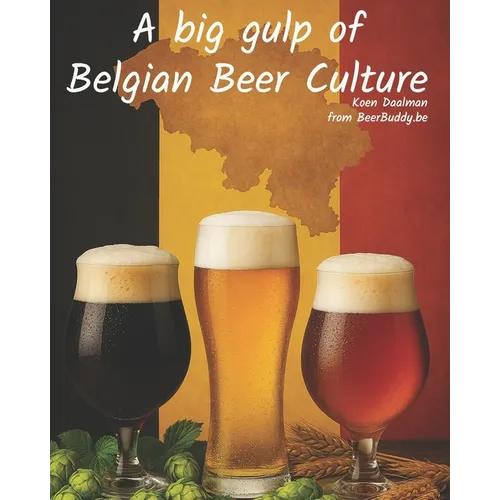 A big gulp of Belgian Beer Culture