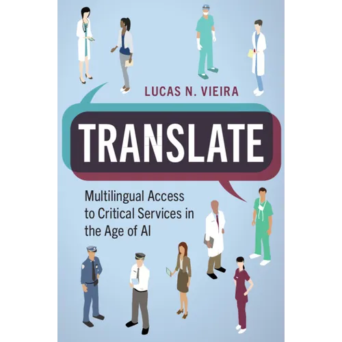 Translate: Multilingual Access to Critical Services in the Age of AI