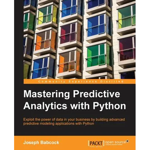 Mastering Predictive Analytics with Python