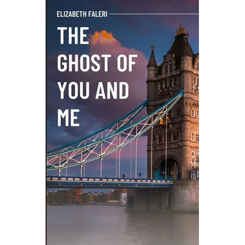 The Ghost of You and Me