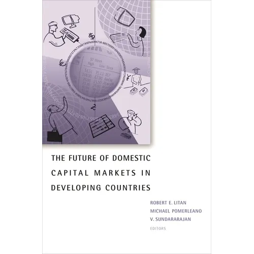 The Future of Domestic Capital Markets in Developing Countries