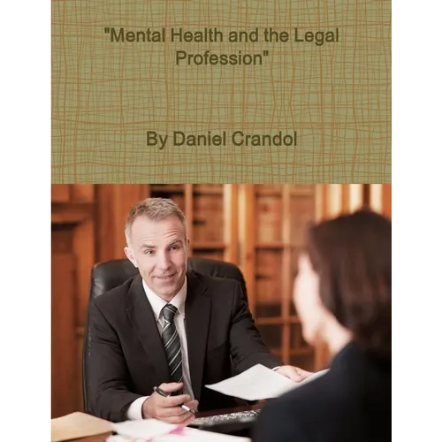 "Mental Health and the Legal Profession"