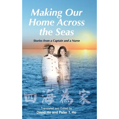 Making Our Home Across the Seas: Stories from a Captain and a Nurse