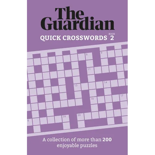 The Guardian Quick Crosswords 2: A Compilation of More Than 200 Enjoyable Puzzles