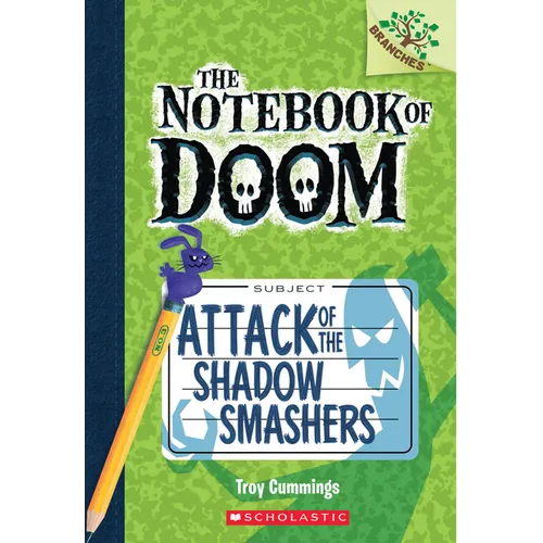 Attack of the Shadow Smashers: A Branches Book (the Notebook of Doom #3)