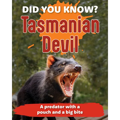 Did You Know? Tasmanian Devil: A Predator with a Pouch and a Big Bite