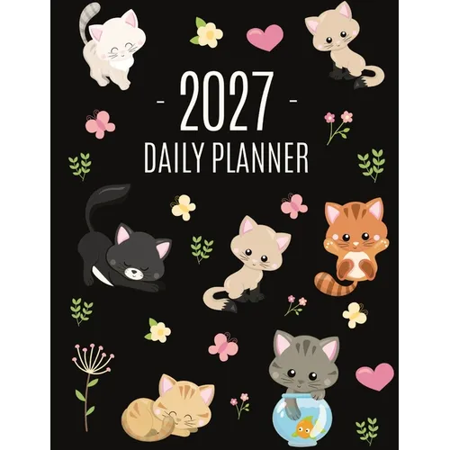 Cats Daily Planner 2027: Make 2027 a Meowy Year! Cute Kitten Year Organizer: January-December (12 Months)