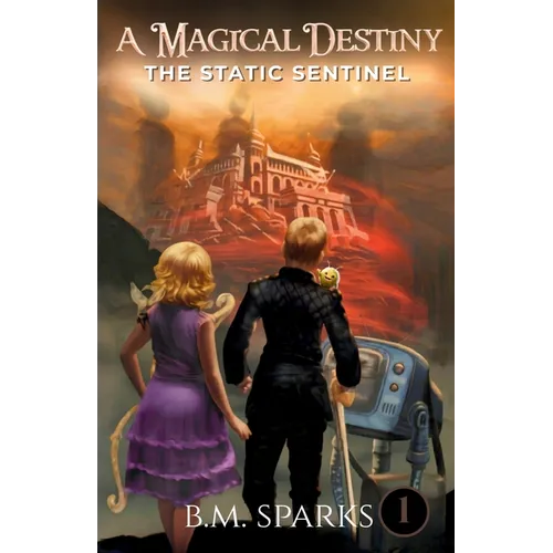 A Magical Destiny: The Static Sentinel