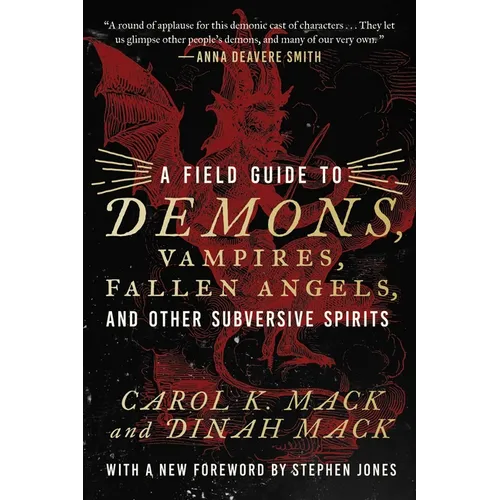 A Field Guide to Demons, Vampires, Fallen Angels, and Other Subversive Spirits
