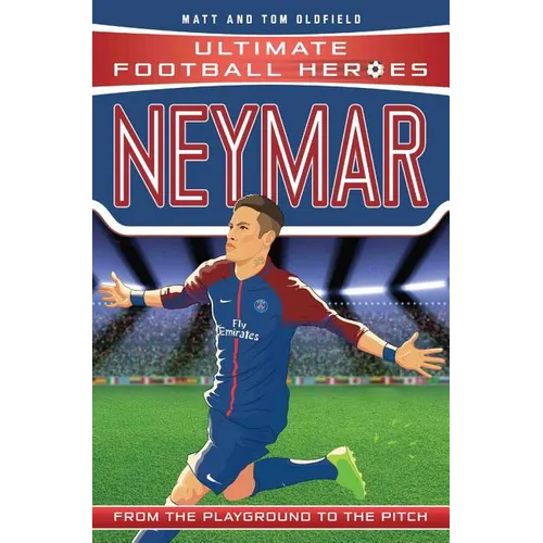 Neymar: From the Playground to the Pitch