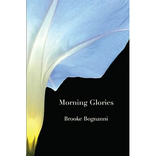 Morning Glories & Other Poems