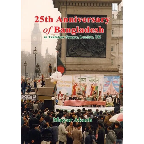 25th Anniversary of Bangladesh in Trafalgar Square