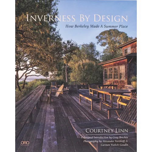Inverness by Design: How Berkeley Made a Summer Place
