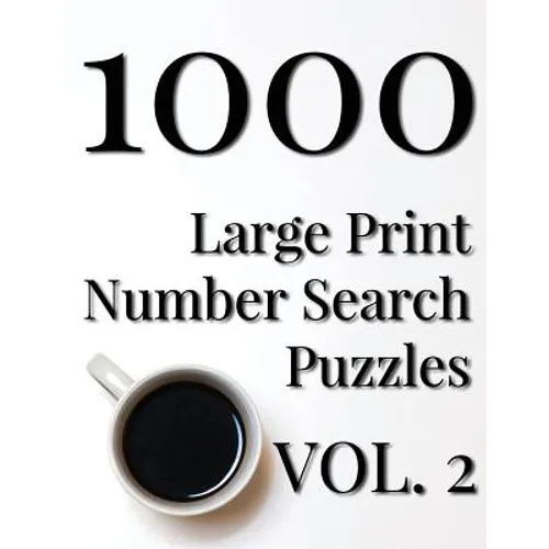 1000 Large Print Number Search Puzzles - Volume 2
