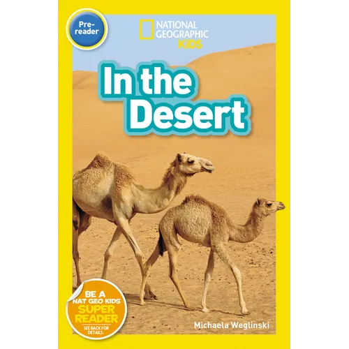 In the Desert (National Geographic Kids Readers, Pre-Reader)
