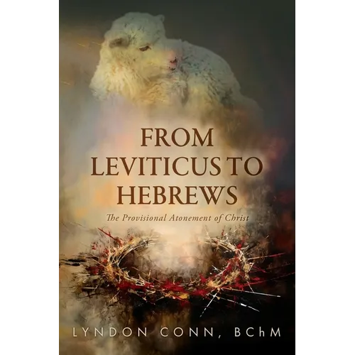 From Leviticus to Hebrews: The Provisional Atonement of Christ