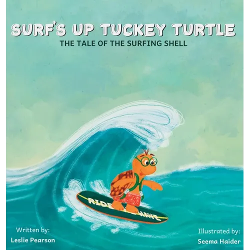 Surf's Up Tuckey Turtle! The Tale of the Surfing Shell