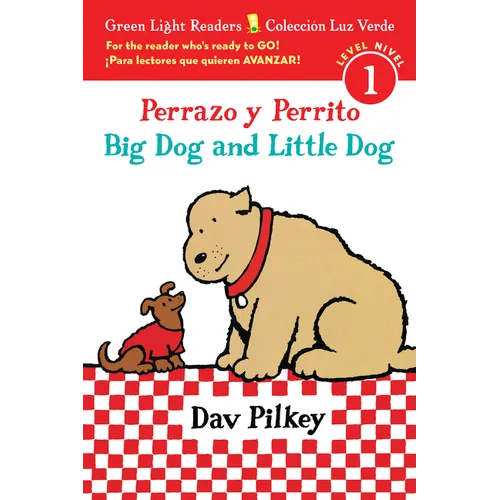 Big Dog and Little Dog/Perrazo Y Perrito: Bilingual English and Spanish