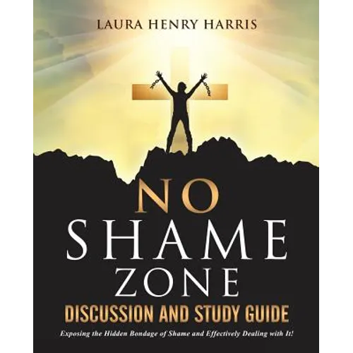 No Shame Zone Discussion and Study Guide