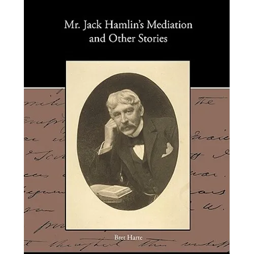MR Jack Hamlin S Mediation and Other Stories