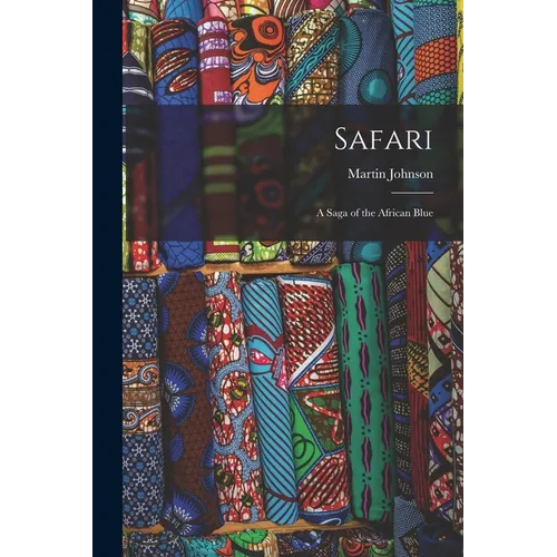Safari: A Saga of the African Blue