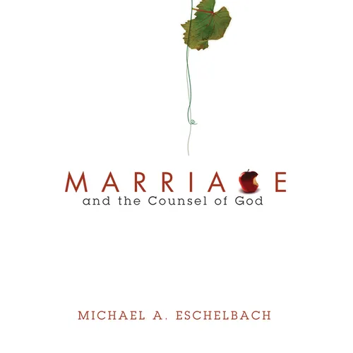 Marriage and the Counsel of God