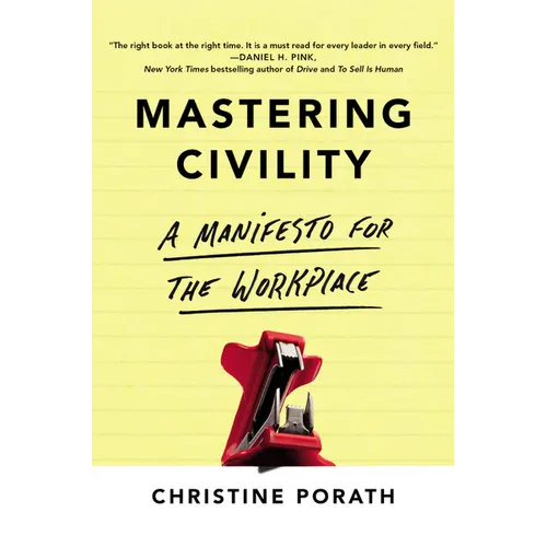 Mastering Civility: A Manifesto for the Workplace