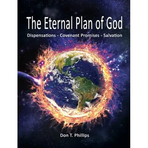 The Eternal Plan of God: Dispensations - Covenant Promises - Salvation