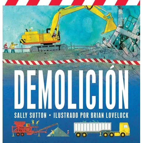 Demolicion: (Un Libro Rimado de Construcción Con Camiones, Grúas, Bolas de Demolición Y Vehículos Ruidosos Para Bebés, Niños Pequeños, Preescolares Y