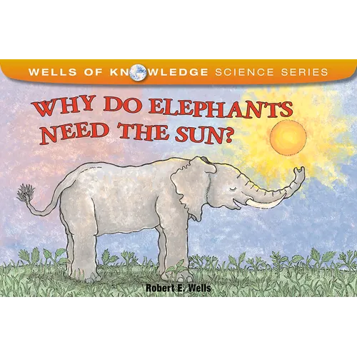 Why Do Elephants Need the Sun?
