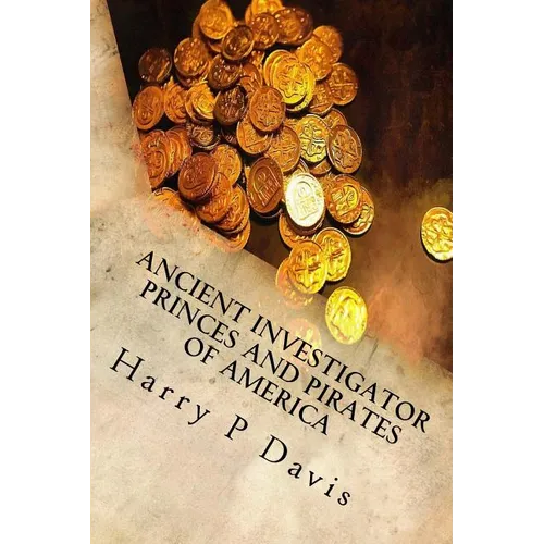 Ancient Investigator: Princes and Pirates of America Revised