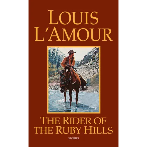 The Rider of the Ruby Hills: Stories
